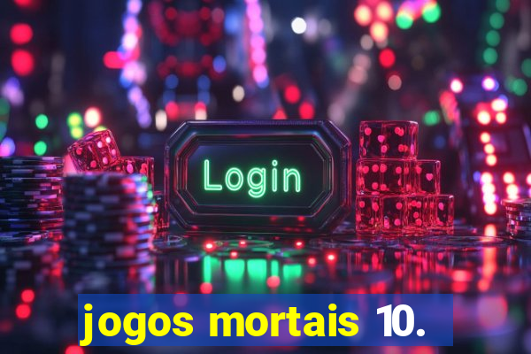 jogos mortais 10.