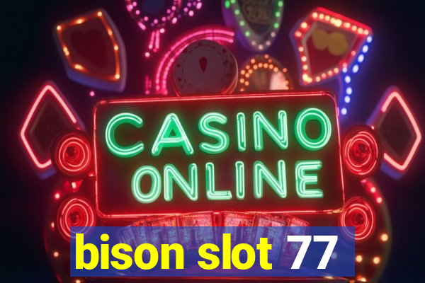 bison slot 77