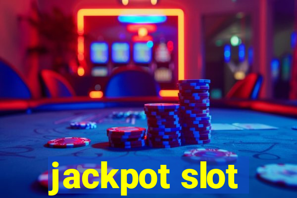 jackpot slot