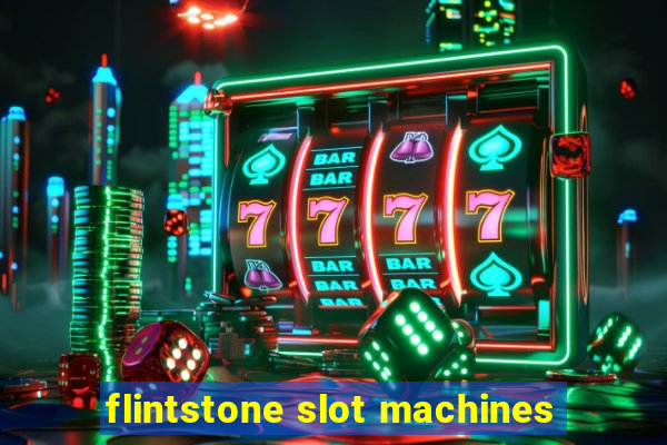 flintstone slot machines