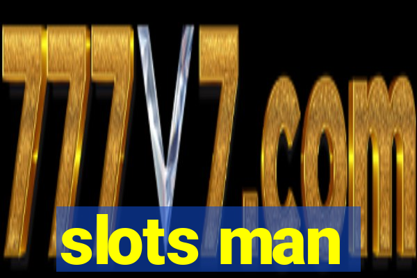 slots man