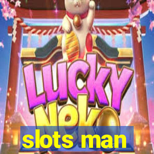 slots man