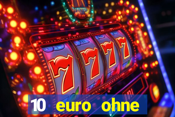 10 euro ohne einzahlung online casino