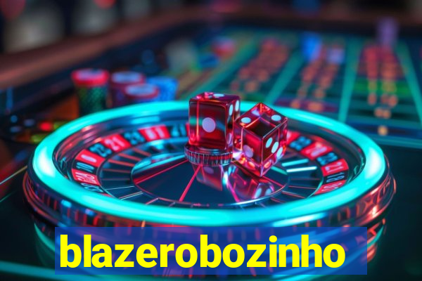 blazerobozinho