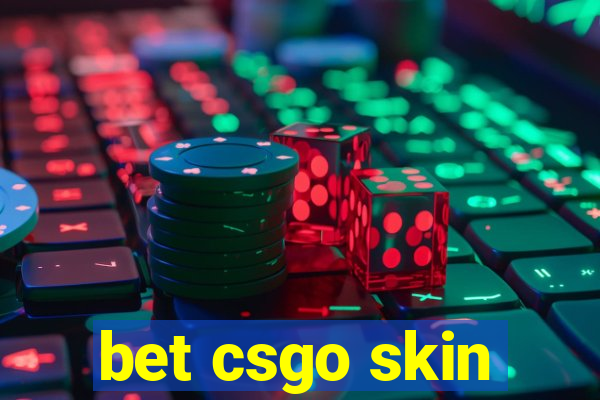 bet csgo skin