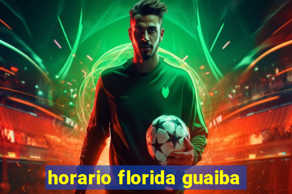 horario florida guaiba