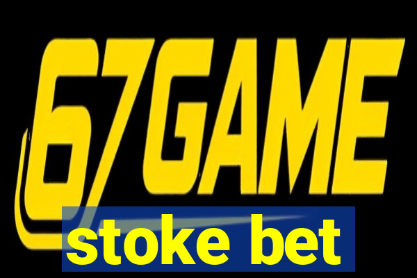 stoke bet