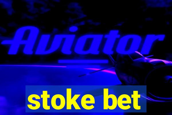 stoke bet