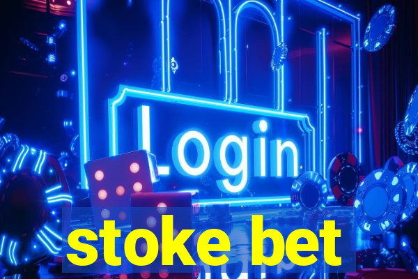 stoke bet