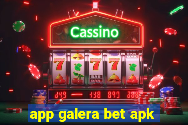 app galera bet apk