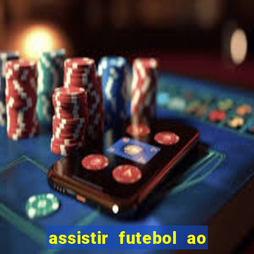 assistir futebol ao vivo futplay