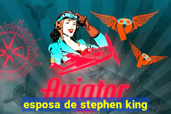 esposa de stephen king