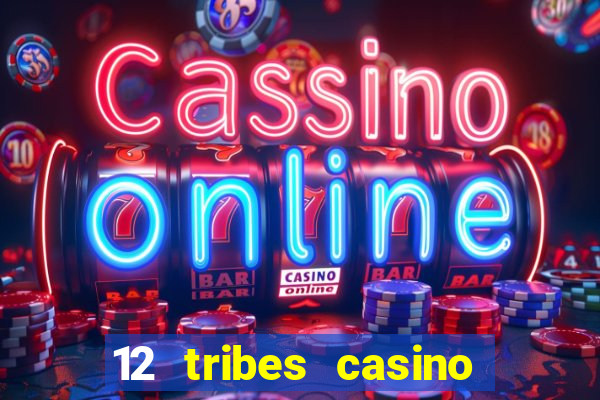 12 tribes casino omak wa