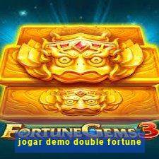 jogar demo double fortune