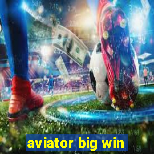 aviator big win