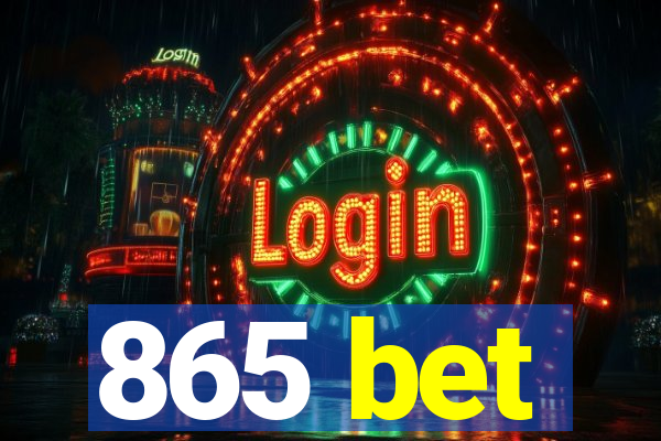 865 bet