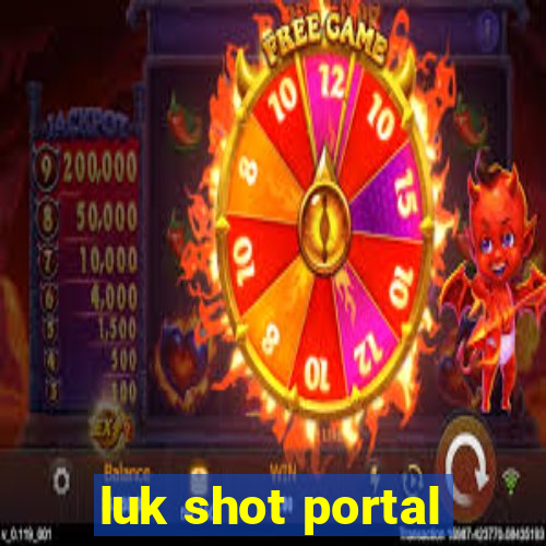 luk shot portal