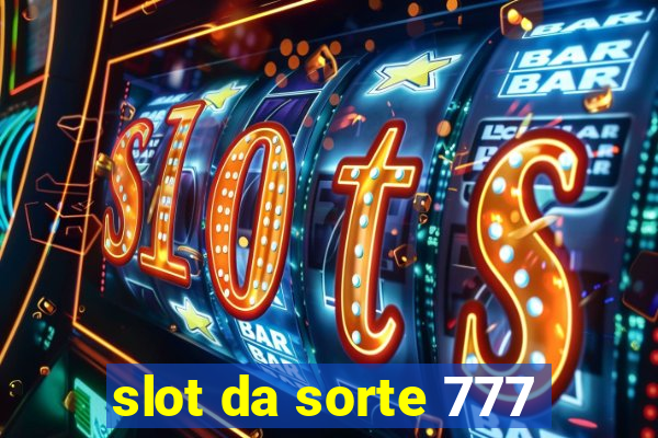 slot da sorte 777