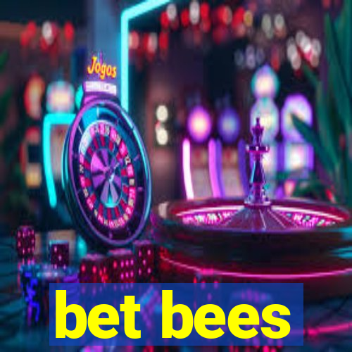 bet bees