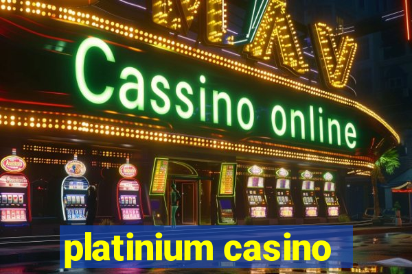 platinium casino