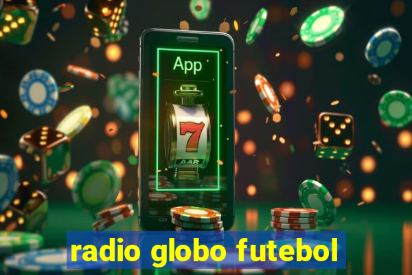 radio globo futebol