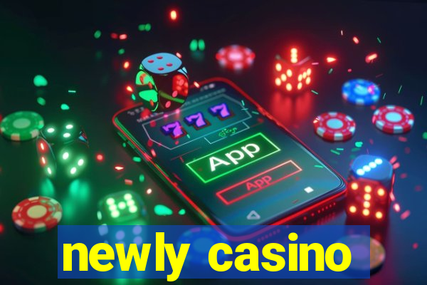 newly casino