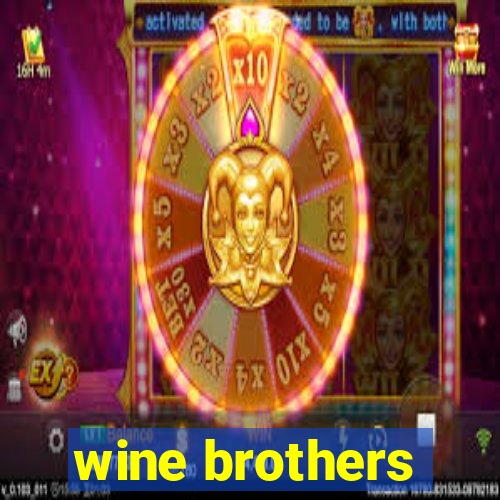 wine brothers