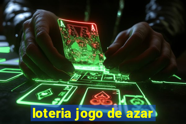 loteria jogo de azar