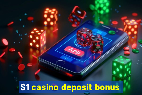 $1 casino deposit bonus