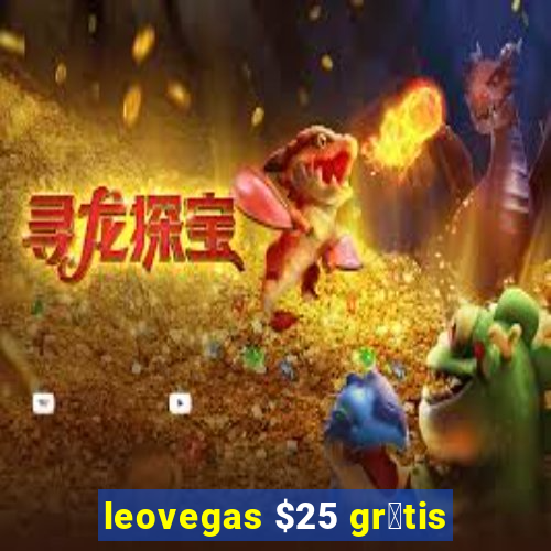 leovegas $25 gr谩tis