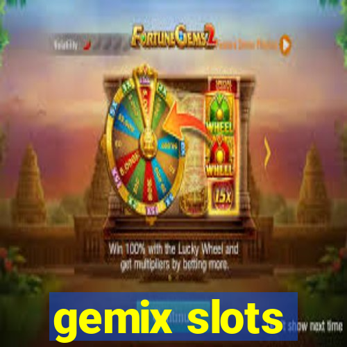 gemix slots