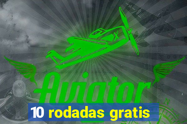 10 rodadas gratis