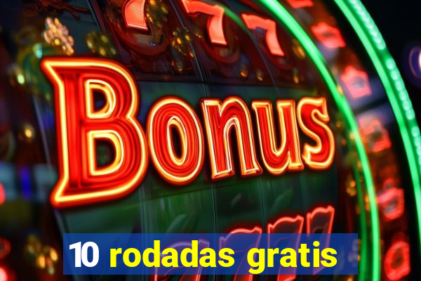 10 rodadas gratis