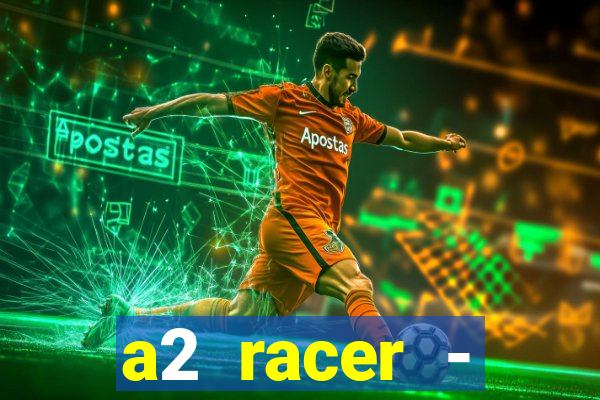 a2 racer - riscando o asfalto filme completo dublado download