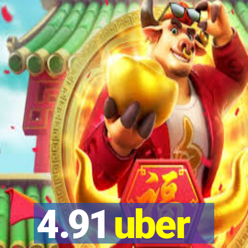 4.91 uber