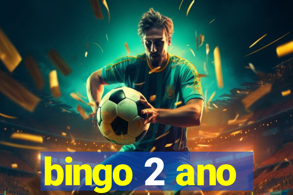 bingo 2 ano