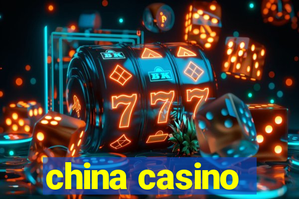 china casino