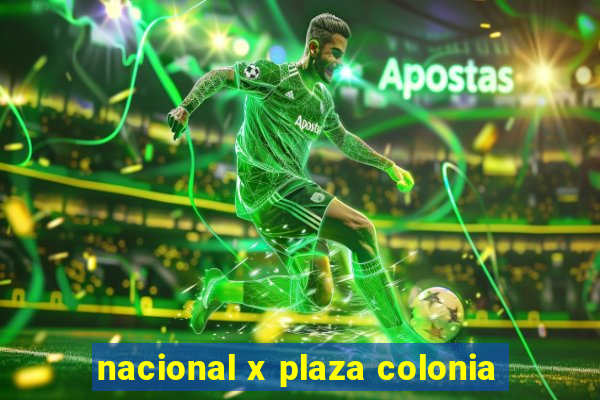 nacional x plaza colonia