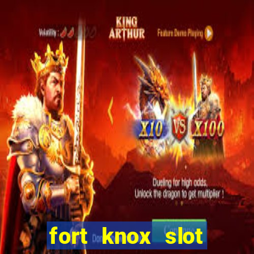 fort knox slot machine review