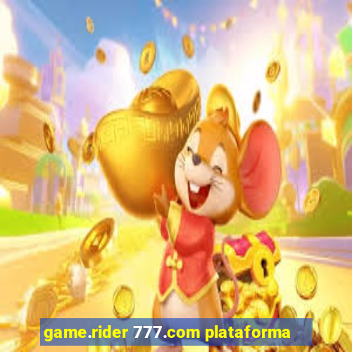 game.rider 777.com plataforma