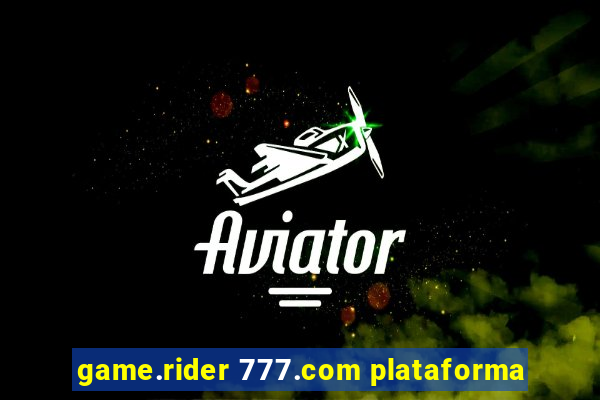 game.rider 777.com plataforma