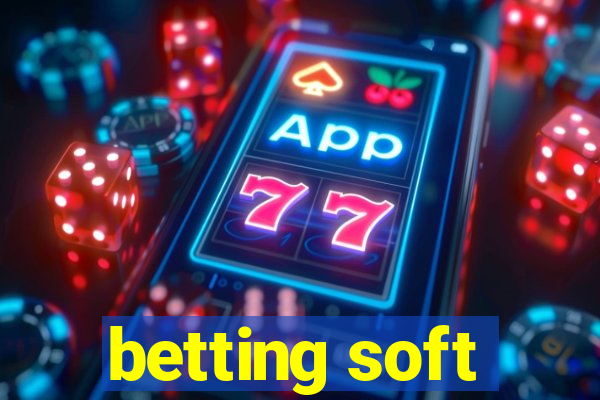 betting soft