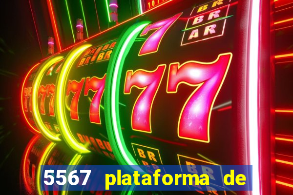 5567 plataforma de jogos login