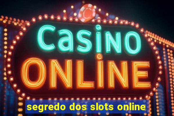 segredo dos slots online