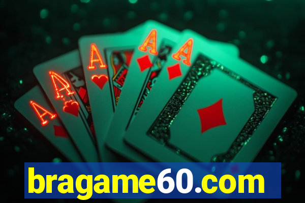 bragame60.com