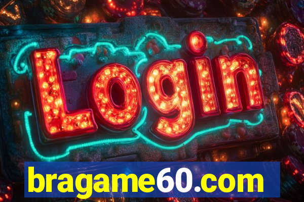 bragame60.com