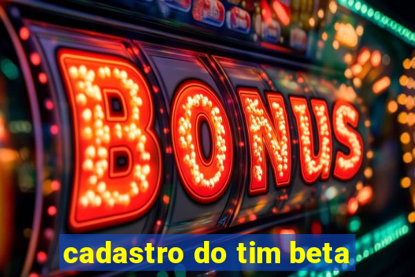 cadastro do tim beta