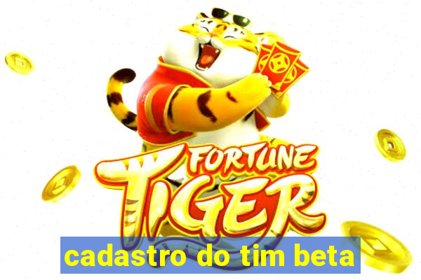 cadastro do tim beta