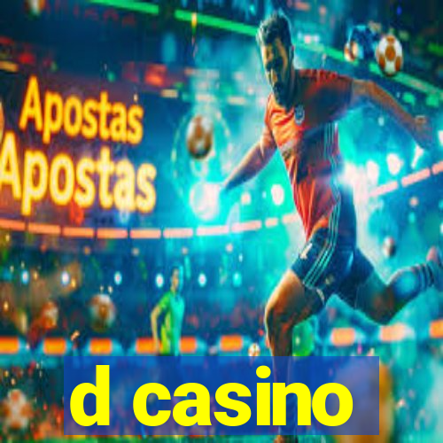 d casino