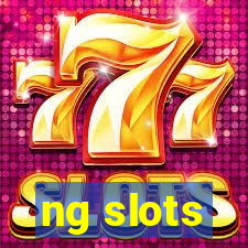 ng slots